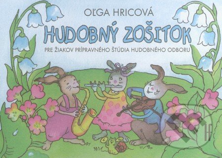 Kniha: Hudobný zošitok (Oľga Hricová). Hudobný fond Bratislava, 2014 Kniha: Hudobný zošitok (Oľga Hricová). Hudobný fond Bratislava, 2014