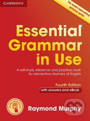 Kniha: Essential Grammar in Use (+eBook) (Raymond Murphy). Cambridge University Press, 2015 Kniha: Essential Grammar in Use (+eBook) (Raymond Murphy). Cambridge University Press, 2015