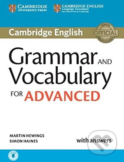 Kniha: Grammar and Vocabulary for Advanced (Martin Hewings a Simon Haines). Cambridge University Press, 2015 Kniha: Grammar and Vocabulary for Advanced (Martin Hewings a Simon Haines). Cambridge University Press, 2015