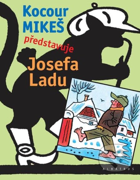 Kniha: Kocour Mikeš představuje Josefa Ladu (Josef Lada). Albatros CZ, 2007 Kniha: Kocour Mikeš představuje Josefa Ladu (Josef Lada). Albatros CZ, 2007