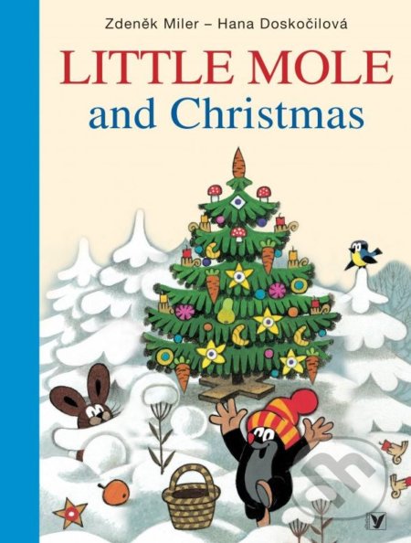Little Mole and Christmas - Hana Doskočilová, Zdeněk Miler (ilustrátor), Albatros SK, 2012