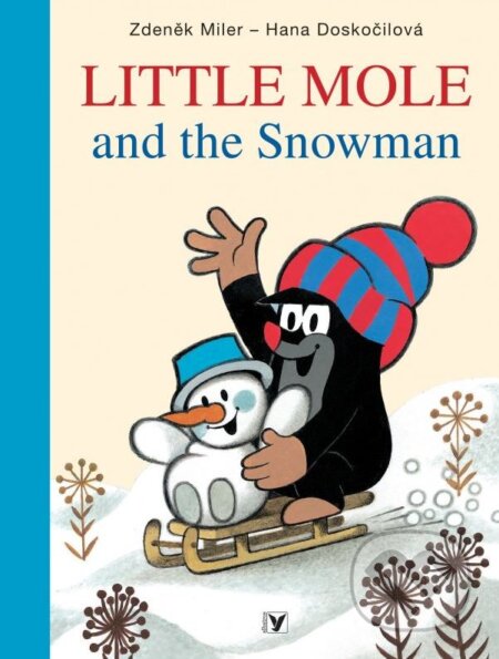 Kniha: Little Mole and the Snowman (Hana Doskočilová a Zdeněk Miler). Albatros CZ, 2012 Kniha: Little Mole and the Snowman (Hana Doskočilová a Zdeněk Miler). Albatros CZ, 2012