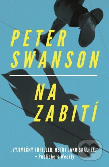 Kniha: Na zabití (Peter Swanson). Paseka, 2015 Kniha: Na zabití (Peter Swanson). Paseka, 2015