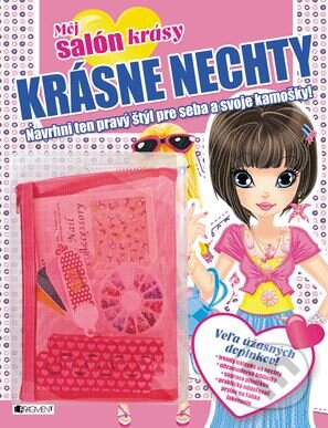 Kniha: Môj salón krásy: Krásne nechty (Fragment). Fragment, 2015 Kniha: Môj salón krásy: Krásne nechty (Fragment). Fragment, 2015