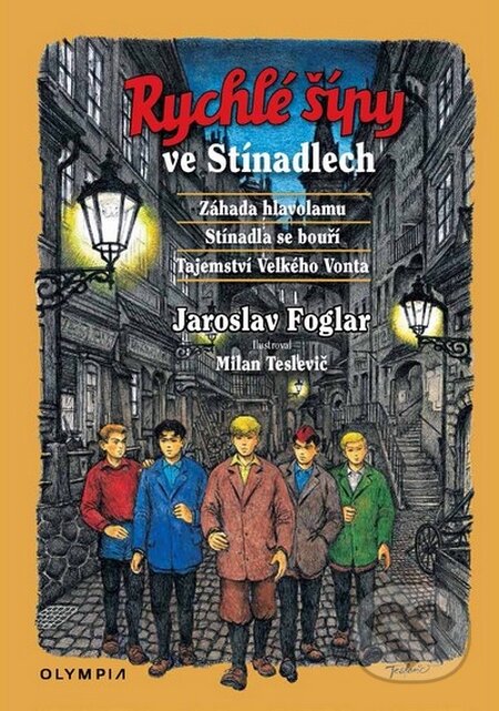 Kniha: Rychlé šípy ve Stínadlech (Jaroslav Foglar). Olympia, 2015 Kniha: Rychlé šípy ve Stínadlech (Jaroslav Foglar). Olympia, 2015