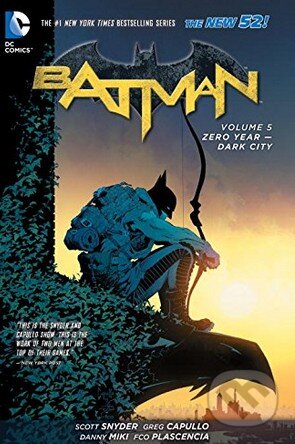 Kniha: Batman: Zero Year - Dark City (Scott Snyder). DC Comics, 2015 Kniha: Batman: Zero Year - Dark City (Scott Snyder). DC Comics, 2015