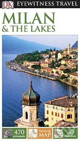 Kniha: Milan and The Lakes (Dorling Kindersley). Dorling Kindersley, 2015 Kniha: Milan and The Lakes (Dorling Kindersley). Dorling Kindersley, 2015