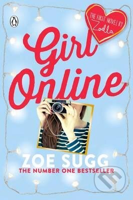 Kniha: Girl Online (Zoe Sugg). Penguin Books, 2015 Kniha: Girl Online (Zoe Sugg). Penguin Books, 2015