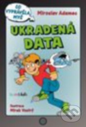 Kniha: Ukradená data (Miroslav Adamec). Grada, 2015 Kniha: Ukradená data (Miroslav Adamec). Grada, 2015