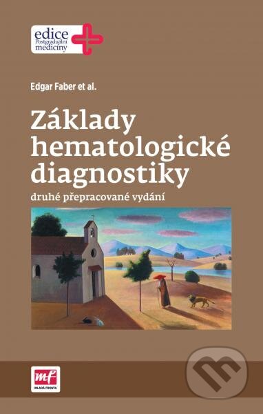 Kniha: Základy hematologické diagnostiky (Edgar Faber). Mladá fronta, 2015 Kniha: Základy hematologické diagnostiky (Edgar Faber). Mladá fronta, 2015