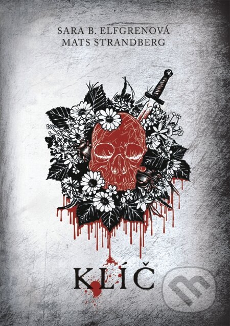 E-kniha: Klíč (Mats Strandberg a Sara B. Elfgren). Fortuna Libri ČR, 2014 E-kniha: Klíč (Mats Strandberg a Sara B. Elfgren). Fortuna Libri ČR, 2014