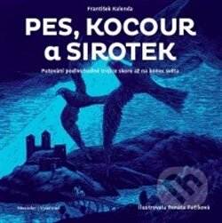 Kniha: Pes, kocour a sirotek (František Kalenda). Vyšehrad, 2016 Kniha: Pes, kocour a sirotek (František Kalenda). Vyšehrad, 2016