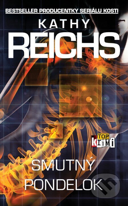 Kniha: Smutný pondelok (Kathy Reichs). Slovart, 2015 Kniha: Smutný pondelok (Kathy Reichs). Slovart, 2015