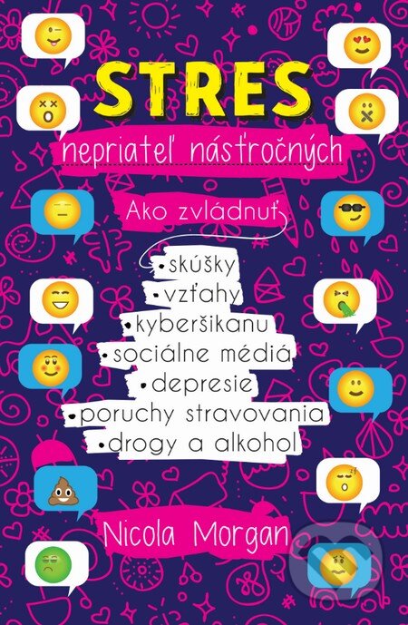 Kniha: Stres - nepriateľ násťročných (Nicola Morgan), 2016 Kniha: Stres - nepriateľ násťročných (Nicola Morgan), 2016