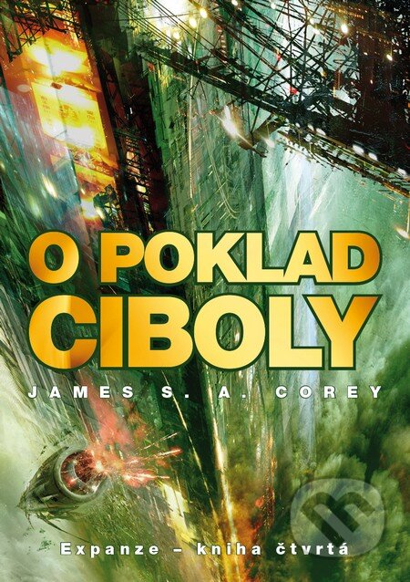 Kniha: O poklad Ciboly (James S.A. Corey). Triton, 2015 Kniha: O poklad Ciboly (James S.A. Corey). Triton, 2015