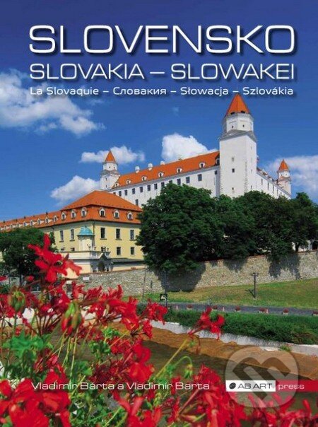 Kniha: Slovensko (Vladimír Bárta a Vladimír Bárta ml.). AB ART press, 2015 Kniha: Slovensko (Vladimír Bárta a Vladimír Bárta ml.). AB ART press, 2015