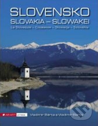 Kniha: Slovensko-Slovakia-Slowakei (Vladimír Bárta a Vladimír Bárta ml.). AB ART press, 2015 Kniha: Slovensko-Slovakia-Slowakei (Vladimír Bárta a Vladimír Bárta ml.). AB ART press, 2015