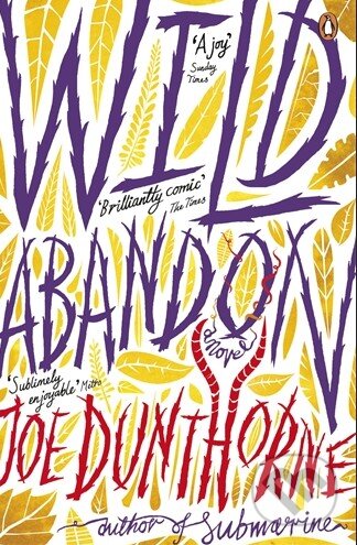 Kniha: Wild Abandon (Joe Dunthorne). Penguin Books, 2012 Kniha: Wild Abandon (Joe Dunthorne). Penguin Books, 2012