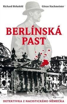Kniha: Berlínská past (Göran Hachmeister a Richard Birkefeld). Garamond, 2015 Kniha: Berlínská past (Göran Hachmeister a Richard Birkefeld). Garamond, 2015