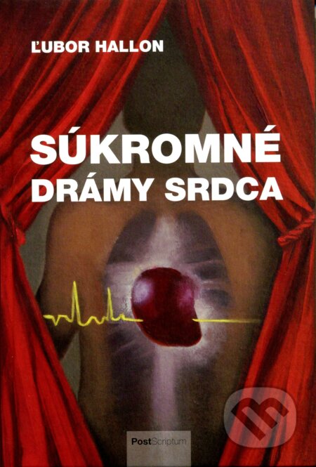 Kniha: Súkromné drámy srdca (Ľubor Hallon). Post Scriptum, 2015 Kniha: Súkromné drámy srdca (Ľubor Hallon). Post Scriptum, 2015