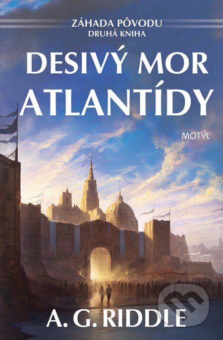 Kniha: Desivý mor Atlantídy (A.G. Riddle). Motýľ, 2015 Kniha: Desivý mor Atlantídy (A.G. Riddle). Motýľ, 2015