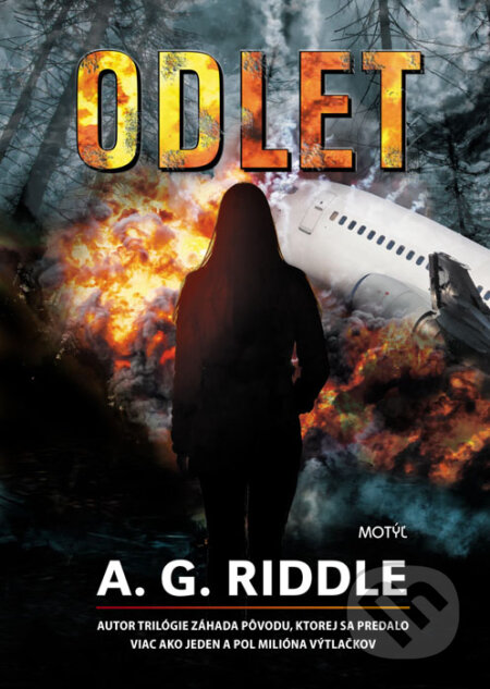 Kniha: Odlet (A.G. Riddle). Motýľ, 2015 Kniha: Odlet (A.G. Riddle). Motýľ, 2015