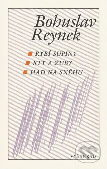 Kniha: Rybí šupiny ; Rty a zuby ; Had na sněhu (Bohuslav Reynek). Vyšehrad, 1990 Kniha: Rybí šupiny ; Rty a zuby ; Had na sněhu (Bohuslav Reynek). Vyšehrad, 1990