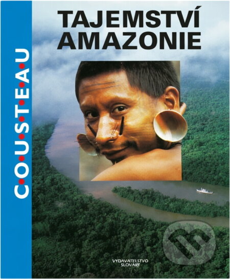 Kniha: Tajemství Amazonie (Jacques-Yves Cousteau, Jean-Michel Cousteau a Pamela Stacey). Slovart, 1994 Kniha: Tajemství Amazonie (Jacques-Yves Cousteau, Jean-Michel Cousteau a Pamela Stacey). Slovart, 1994