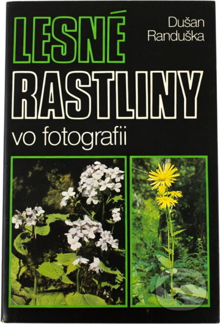 Kniha: Lesné rastliny vo fotografii (Dušan Randuška). , 1981 Kniha: Lesné rastliny vo fotografii (Dušan Randuška). , 1981