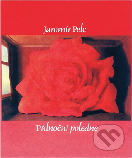 Kniha: Půlnoční poledne (Jaromír Pelc). , 1991 Kniha: Půlnoční poledne (Jaromír Pelc). , 1991