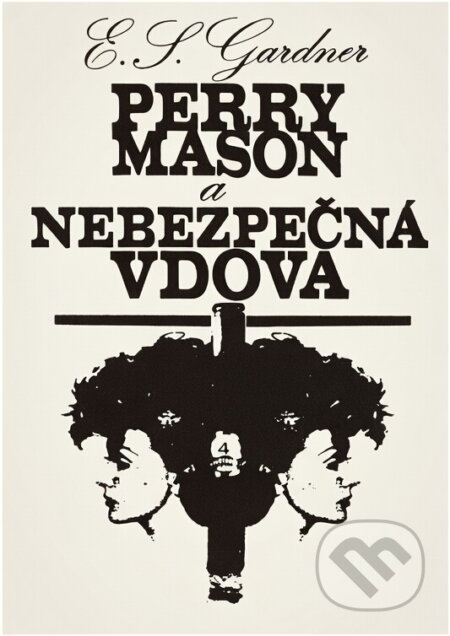 Kniha: Perry Mason a nebezpečná vdova (Erle Stanley Gardner). Smena, 1971 Kniha: Perry Mason a nebezpečná vdova (Erle Stanley Gardner). Smena, 1971