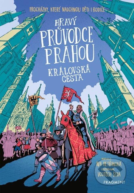 Kniha: Hravý průvodce Prahou (Iva Petřinová). Nakladatelství Fragment, 2023 Kniha: Hravý průvodce Prahou (Iva Petřinová). Nakladatelství Fragment, 2023