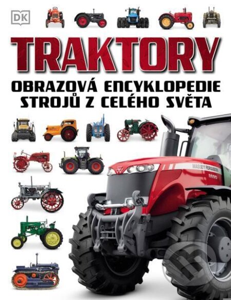Kniha: Traktory (Slovart CZ). Slovart CZ, 2023 Kniha: Traktory (Slovart CZ). Slovart CZ, 2023