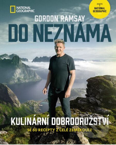 Kniha: Do neznáma (Gordon Ramsay). Slovart CZ, 2023 Kniha: Do neznáma (Gordon Ramsay). Slovart CZ, 2023