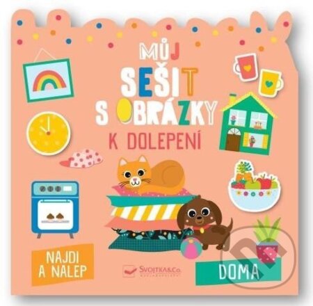 Kniha: Můj sešit s obrázky k dolepení - Doma (Compagne et Carotte). Svojtka&Co., 2023 Kniha: Můj sešit s obrázky k dolepení - Doma (Compagne et Carotte). Svojtka&Co., 2023