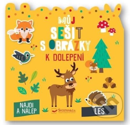 Kniha: Můj sešit s obrázky k dolepení - Les (Compagne et Carotte). Svojtka&Co., 2023 Kniha: Můj sešit s obrázky k dolepení - Les (Compagne et Carotte). Svojtka&Co., 2023