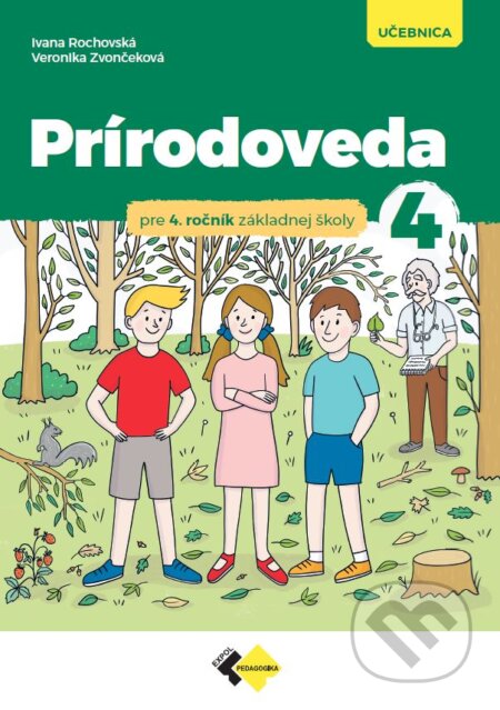Kniha: Prírodoveda pre 4. ročník ZŠ (Ivana Rochovská a Veronika Zvončeková). Expol Pedagogika, 2023 Kniha: Prírodoveda pre 4. ročník ZŠ (Ivana Rochovská a Veronika Zvončeková). Expol Pedagogika, 2023