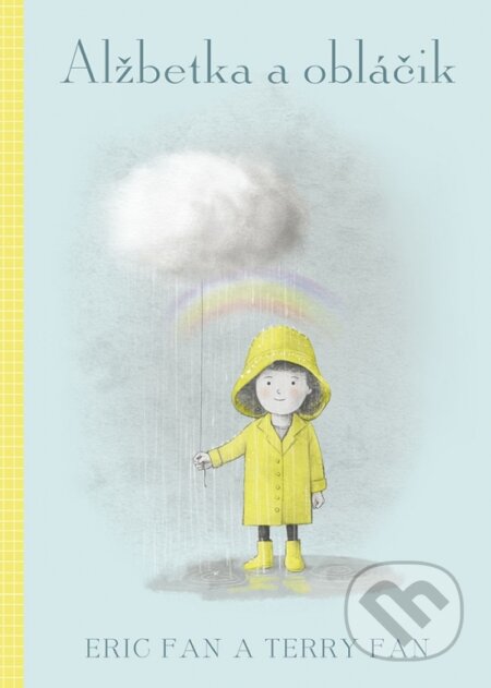 Kniha: Alžbetka a obláčik (Eric Fan a Terry Fan), 2024 Kniha: Alžbetka a obláčik (Eric Fan a Terry Fan), 2024