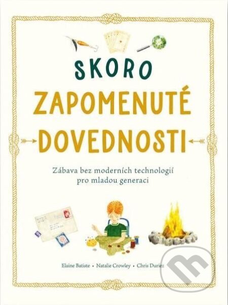 Kniha: Skoro zapomenuté dovedno (Elaine Batiste). Svojtka&Co., 2023 Kniha: Skoro zapomenuté dovedno (Elaine Batiste). Svojtka&Co., 2023