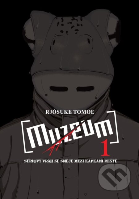 Kniha: Muzeum 1: Sériový vrah se směje mezi kapkami deště (Tomoe Rjósuke). Crew, 2023 Kniha: Muzeum 1: Sériový vrah se směje mezi kapkami deště (Tomoe Rjósuke). Crew, 2023