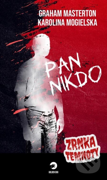 Kniha: Pan Nikdo (Graham Masterton a Karolina Mogielska). Golden Dog, 2023 Kniha: Pan Nikdo (Graham Masterton a Karolina Mogielska). Golden Dog, 2023