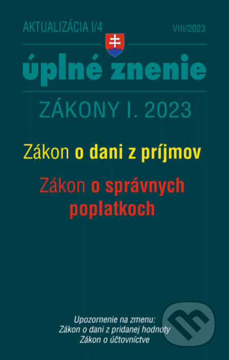 Kniha: Aktualizácia I/4 - daňové a účtovné zákony (Poradca s.r.o.). Poradca s.r.o., 2023 Kniha: Aktualizácia I/4 - daňové a účtovné zákony (Poradca s.r.o.). Poradca s.r.o., 2023