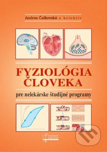 Kniha: Fyziológia človeka pre nelekárske študijné programy (Andrea Čalkovská). Osveta, 2023 Kniha: Fyziológia človeka pre nelekárske študijné programy (Andrea Čalkovská). Osveta, 2023