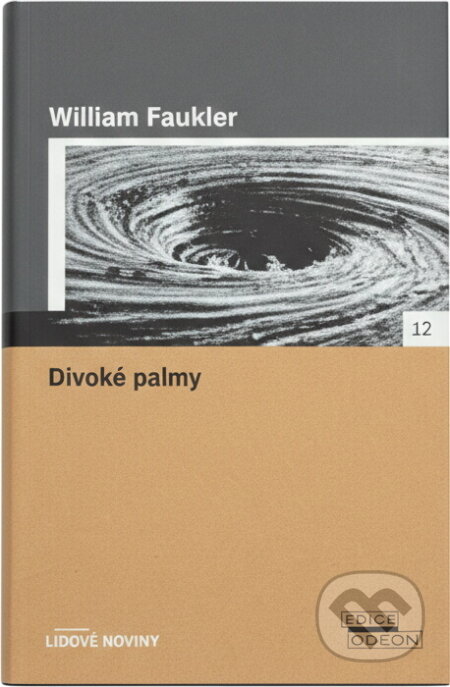 Kniha: Divoké palmy (William Faulkner). , 2005 Kniha: Divoké palmy (William Faulkner). , 2005