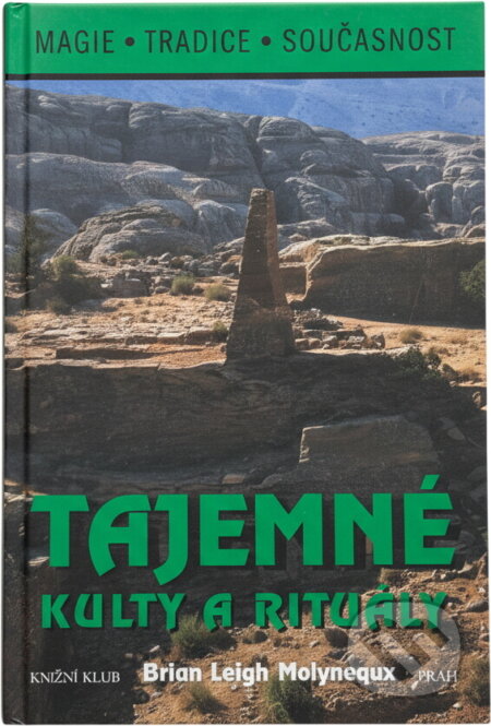 Kniha: Tajemné kulty a rituály (Brian Leigh Molyneaux). , 1996 Kniha: Tajemné kulty a rituály (Brian Leigh Molyneaux). , 1996