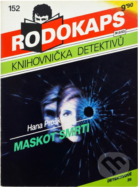 Kniha: Maskot smrti (Hana Prošková). Ivo Železný, 1993 Kniha: Maskot smrti (Hana Prošková). Ivo Železný, 1993
