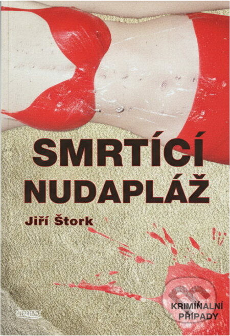 Kniha: Smrtící nudapláž (Jiří Štork). Nava, 2004 Kniha: Smrtící nudapláž (Jiří Štork). Nava, 2004