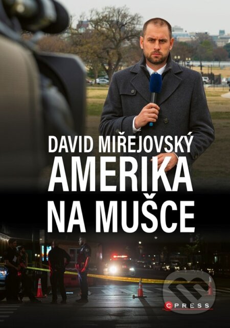 Kniha: David Miřejovský: Amerika na mušce (David Miřejovský). CPRESS, 2023 Kniha: David Miřejovský: Amerika na mušce (David Miřejovský). CPRESS, 2023