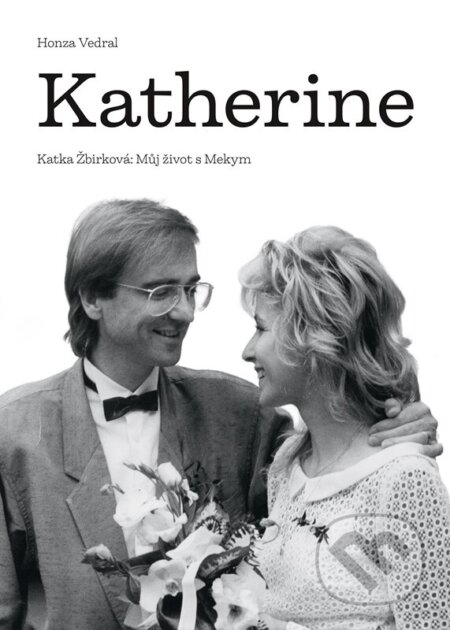 Kniha: Katherine (Honza Vedral). BIZBOOKS, 2023 Kniha: Katherine (Honza Vedral). BIZBOOKS, 2023
