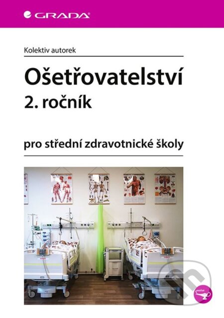 Kniha: Ošetřovatelství 2. ročník (autorek Kolektiv). Grada, 2023 Kniha: Ošetřovatelství 2. ročník (autorek Kolektiv). Grada, 2023